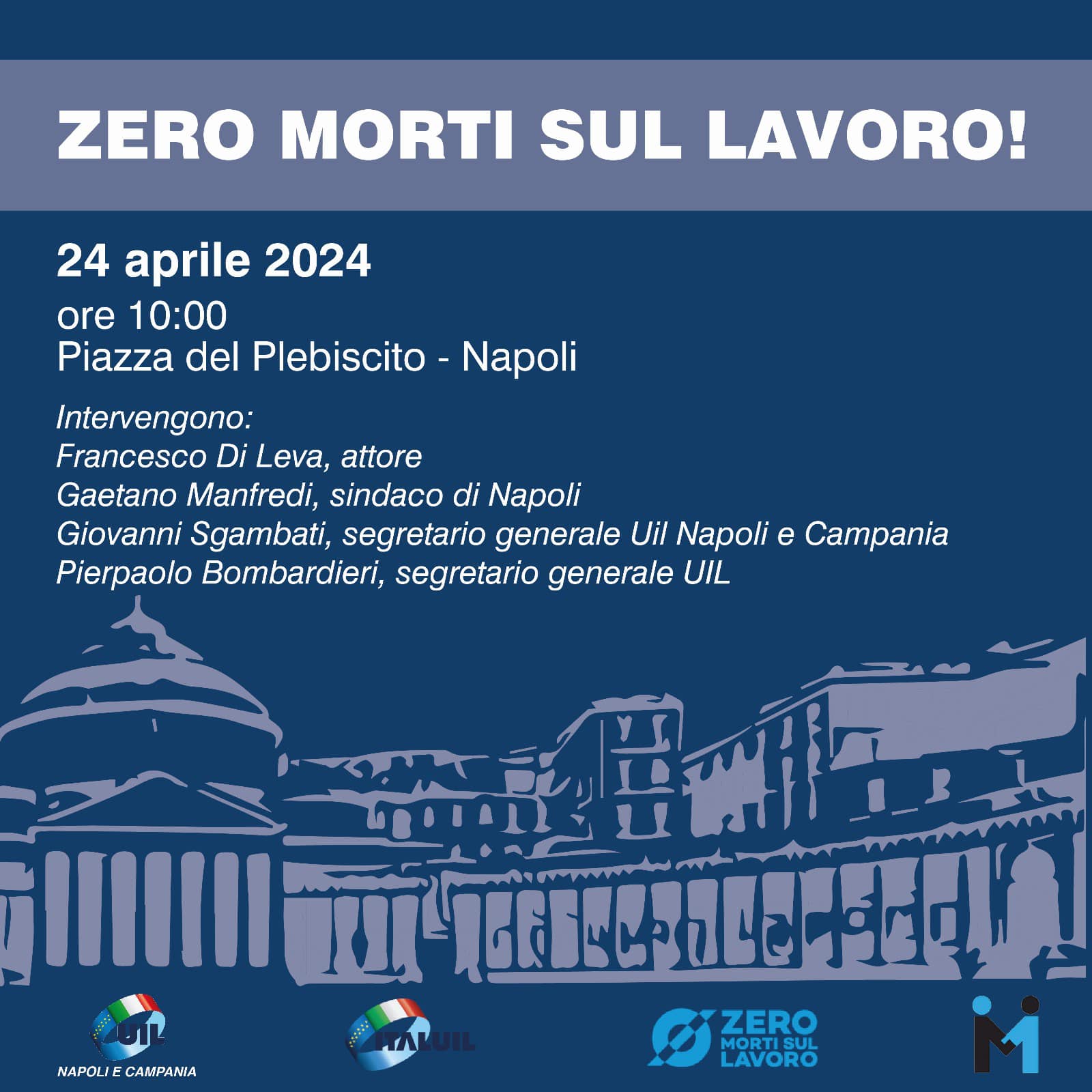 La Uil domani, 24 aprile, sarà in Piazza Plebiscito, a Napoli, per dire basta morti sul lavoro!
